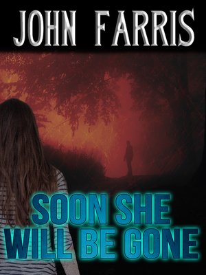 cover image of Soon She Will Be Gone
